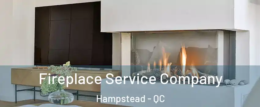  Fireplace Service Company Hampstead - QC