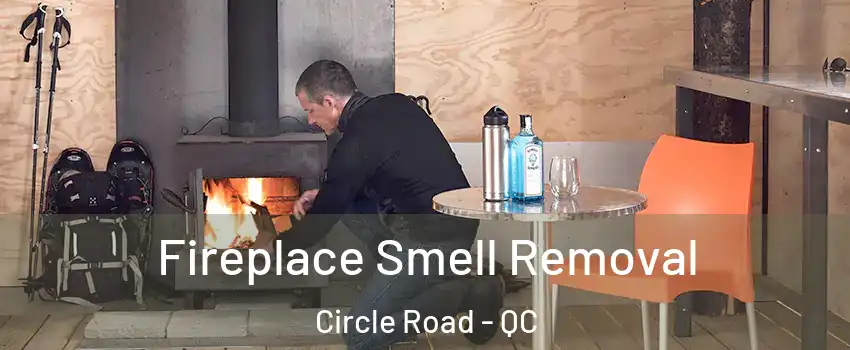  Fireplace Smell Removal Circle Road - QC