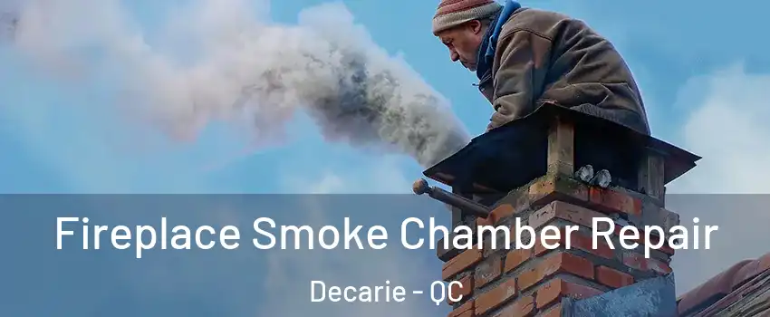  Fireplace Smoke Chamber Repair Decarie - QC
