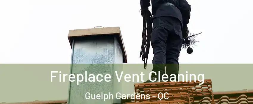  Fireplace Vent Cleaning Guelph Gardens - QC
