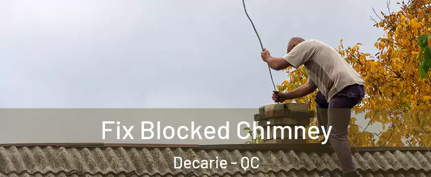  Fix Blocked Chimney Decarie - QC
