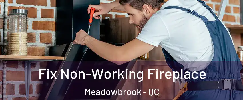  Fix Non-Working Fireplace Meadowbrook - QC