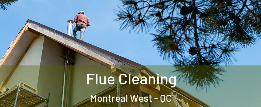  Flue Cleaning Montreal West - QC