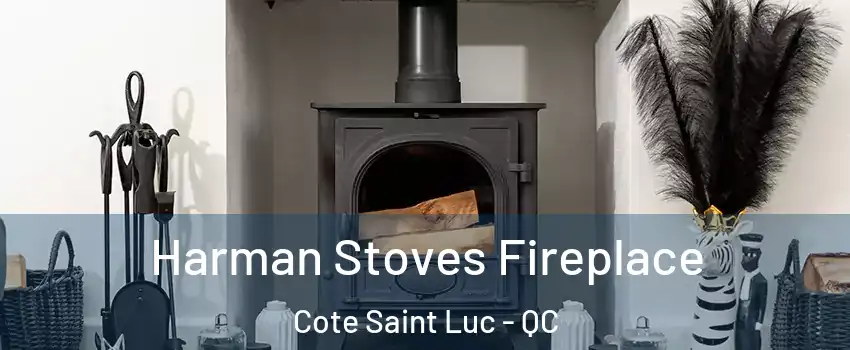  Harman Stoves Fireplace Cote Saint Luc - QC