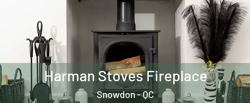  Harman Stoves Fireplace Snowdon - QC
