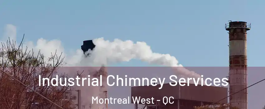  Industrial Chimney Services Montreal West - QC
