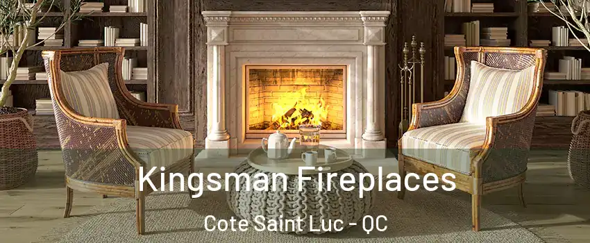  Kingsman Fireplaces Cote Saint Luc - QC