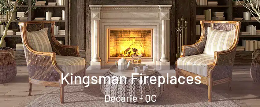 Kingsman Fireplaces Decarie - QC