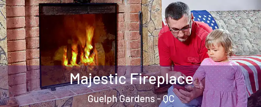  Majestic Fireplace Guelph Gardens - QC