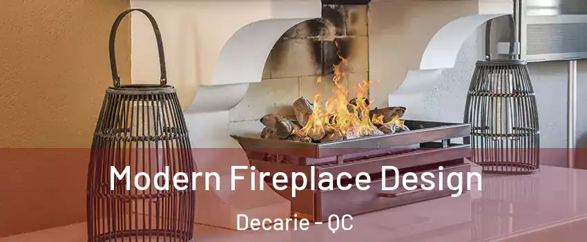  Modern Fireplace Design Decarie - QC