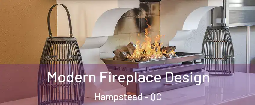  Modern Fireplace Design Hampstead - QC