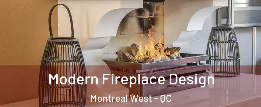  Modern Fireplace Design Montreal West - QC