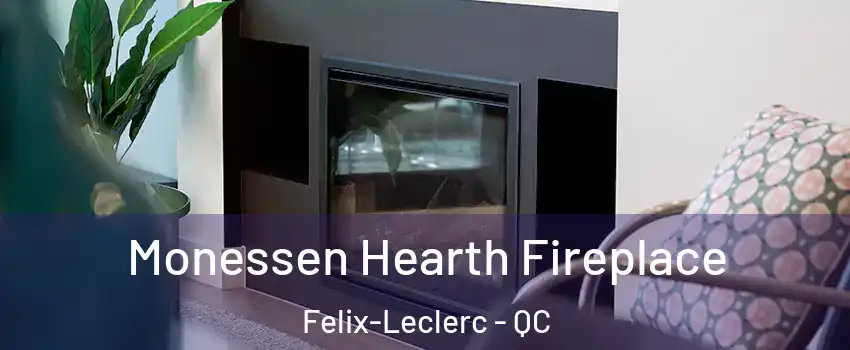  Monessen Hearth Fireplace Felix-Leclerc - QC