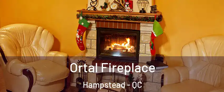Ortal Fireplace Hampstead - QC