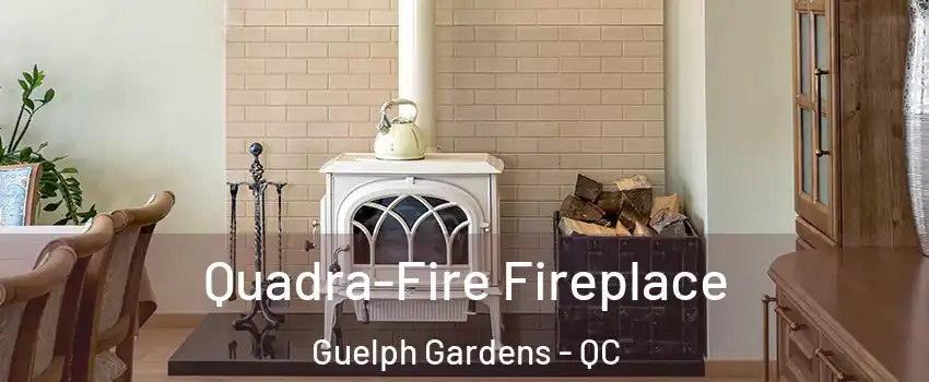  Quadra-Fire Fireplace Guelph Gardens - QC