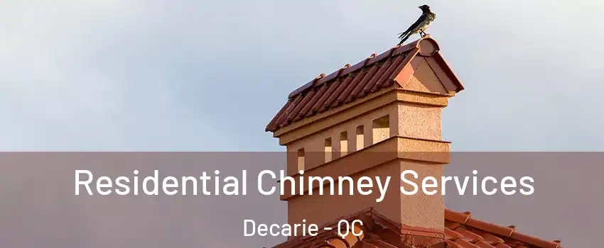  Residential Chimney Services Decarie - QC