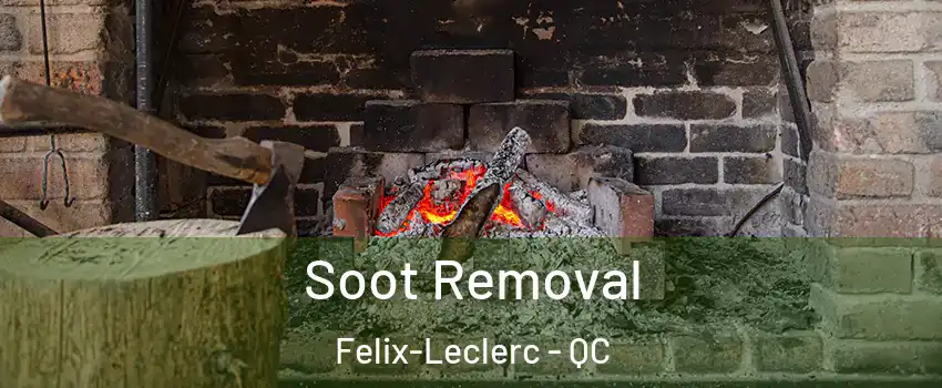  Soot Removal Felix-Leclerc - QC