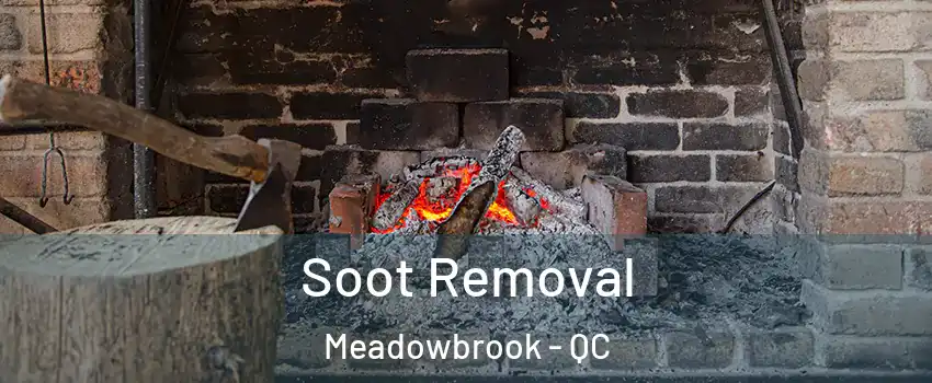  Soot Removal Meadowbrook - QC
