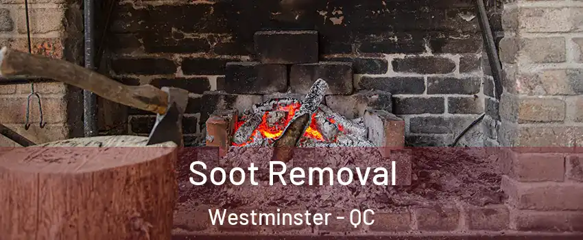  Soot Removal Westminster - QC