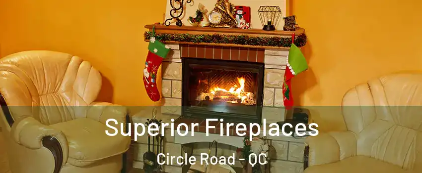 Superior Fireplaces Circle Road - QC