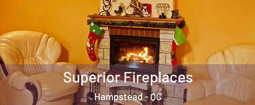  Superior Fireplaces Hampstead - QC