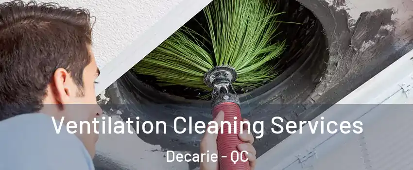  Ventilation Cleaning Services Decarie - QC