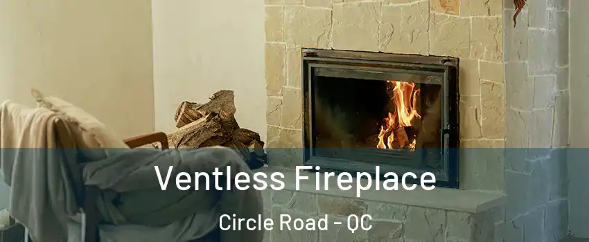  Ventless Fireplace Circle Road - QC