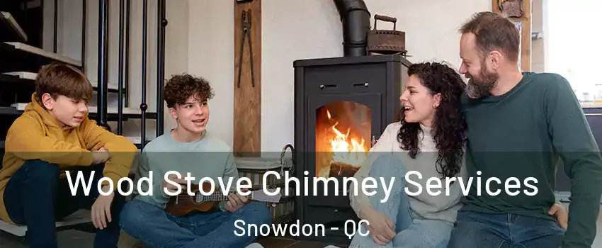  Wood Stove Chimney Services Snowdon - QC