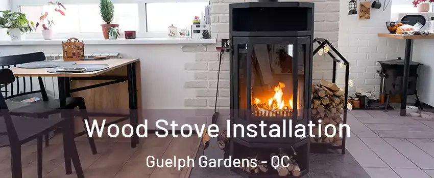  Wood Stove Installation Guelph Gardens - QC